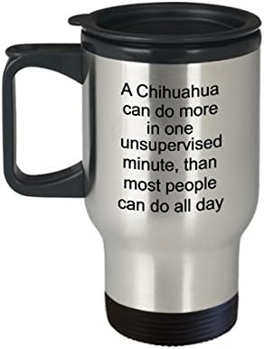 Пътна Чаша за чихуахуа - Забавно Саркастическая Кафеена Чаша за любителите на чихуахуа