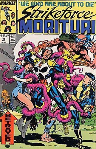 Strikeforce: Morituri 15 серия на Marvel comics | Сме, че ето-ето ще умрат